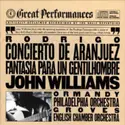 Joaquín Rodrigo / John Williams [7] ; Eugene Ormandy, The Philadelphia Orchestra ; Sir Charles Groves, English Chamber Orchestra: Concierto De Aranjuez / Fantasía Para Un Gentilhombre
