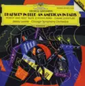 George Gershwin, James Levine [2], Chicago Symphony Orchestra: Rhapsody In Blue ∙ An American In Paris ∙ "Porgy And Bess" Suite (Catfish Row) ∙ Cuban Overture