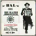 Allie Young: Bal Chez Bélisaire (L'Accordéon Cajun)
