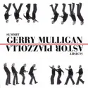 Astor Piazzolla / Gerry Mulligan: Summit