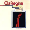 Elis Regina: Montreux Jazz Festival: Gravações Inéditas