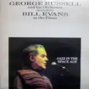 George Russell Orchestra Featuring Bill Evans: Jazz In The Space Age