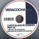 Veracocha: Carte Blanche Remixes (Part 03)