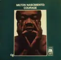 Milton Nascimento: Courage