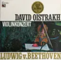 Ludwig van Beethoven - David Oistrach: Violinkonzert