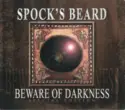 Spock's Beard: Beware Of Darkness