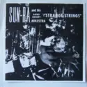 The Sun Ra Arkestra: Strange Strings
