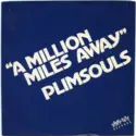 The Plimsouls: A Million Miles Away
