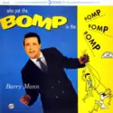 Barry Mann: Who Put The Bomp