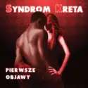 Syndrom Kreta: Pierwsze Objawy