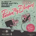 Kermit Schafer: Pardon My Blooper Volume 4