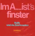 Bully Und Die Bierknacker: Im A.... Ist's Finster