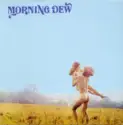 Morning Dew [2]: At Last 1968-1970