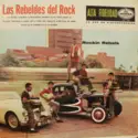 Los Rebeldes Del Rock: Rockin Rebels