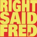 Right Said Fred: Up