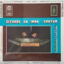 Faramarz Payvar: Cithare En Iran - Classique Santur
