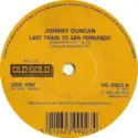 Johnny Duncan [2] / Lonnie Donegan: Last Train To San Fernando / Rock Island Line