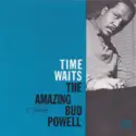 Bud Powell: Time Waits -The Amazing Bud Powell (Volume Four)