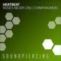 Heatbeat [2]: Roses Never Cry / Chinpokomon