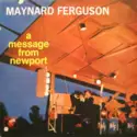 Maynard Ferguson: A Message From Newport