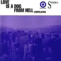 Various: Love Is A Dog From Hell