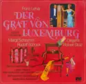 Franz Lehár, Margit Schramm, Rudolf Schock , Dirigent: Robert Stolz: Der Graf Von Luxemburg (Großer Querschnitt)