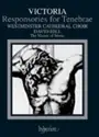 Tomás Luis De Victoria : Westminster Cathedral Choir, David Hill: Tenebrae Responsories