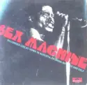 James Brown: Sex Machine (Recorded Live At Home In Augusta, Georgia With His Bad Self)