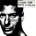 Etienne Daho: Paris Ailleurs
