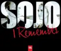 Sojo [2]: I Remember