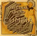 Various: The Original Sound Of Cumbia: The History Of Colombian Cumbia & Porro As Told By The Phonograph 1948