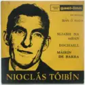 Nioclás Tóibín: Sliabh Na mBan / Eochaill / Máirín De Barra