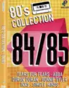 Various: 80's Collection 84/85