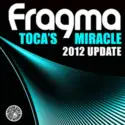 Fragma: Toca's Miracle (2012 Update)