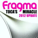 Fragma: Toca's Miracle (2012 Update)