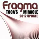 Fragma: Toca's Miracle (2012 Update)