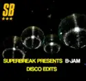 B-Jam [2]: Superbreak presents B-Jam