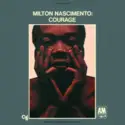 Milton Nascimento: Courage