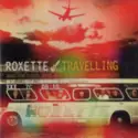 Roxette: Travelling