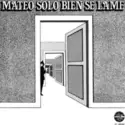 Eduardo Mateo: Mateo Solo Bien Se Lame