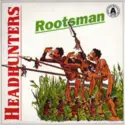 Rootsman: Headhunters