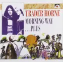 Trader Horne: Morning Way ... Plus