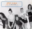 Spice Girls: 2 Become 1