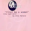 Gloria Gaynor: First Be A Woman (The Last Mix) By Alex Natale
