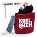 Kool Shen: L'Avenir Est A Nous