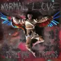Normal Love: Survival Tricks
