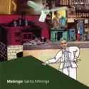 Daniel Melingo: Santa Milonga