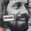 Dennis [43]: A Song For Two / Where?