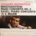 Leonard Bernstein Conducts New York Philharmonic And Columbia Symphony Orchestra / Dmitri Shostakovich, Maurice Ravel: Piano Concerto No. 2 & Piano Concerto In G Major