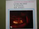 Maurice Bitter: Cérémonie Vaudou En Haïti
